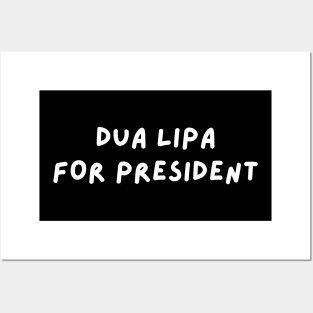 Dua Lipa for President Posters and Art